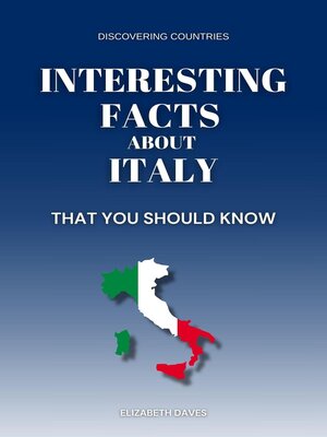 cover image of Interesting Facts About Italy That You Should Know